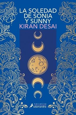 LA SOLEDAD DE SONIA Y SUNNY | 9791387640057 | KIRAN DESAI