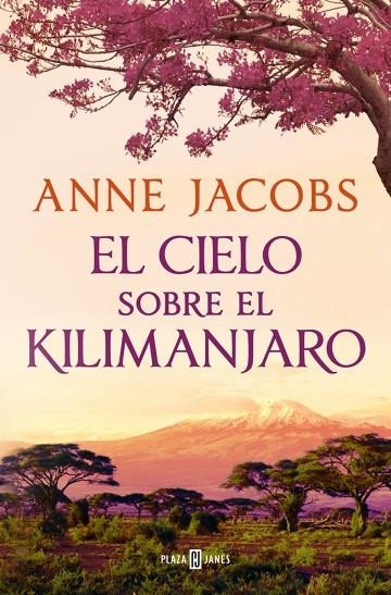 EL CIELO SOBRE EL KILIMANJARO (SUEÑOS DE ÁFRICA 1) | 9788401028922 | ANNE JACOBS