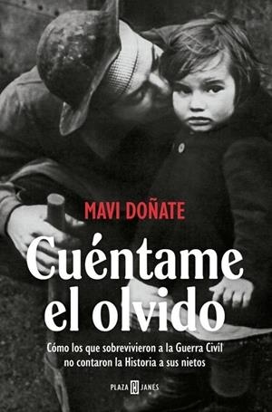 CUÉNTAME EL OLVIDO | 9788401037375 | MAVI DOÑATE