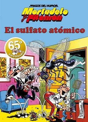 MORTADELO Y FILEMÓN. EL SULFATO ATÓMICO (MAGOS DEL HUMOR 1) | 9788402429308 | FRANCISCO IBÁÑEZ