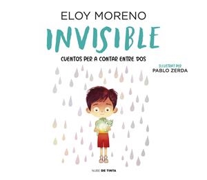INVISIBLE (CONTES PER A CONTAR ENTRE DOS) | 9788418050039 | ELOY MORENO