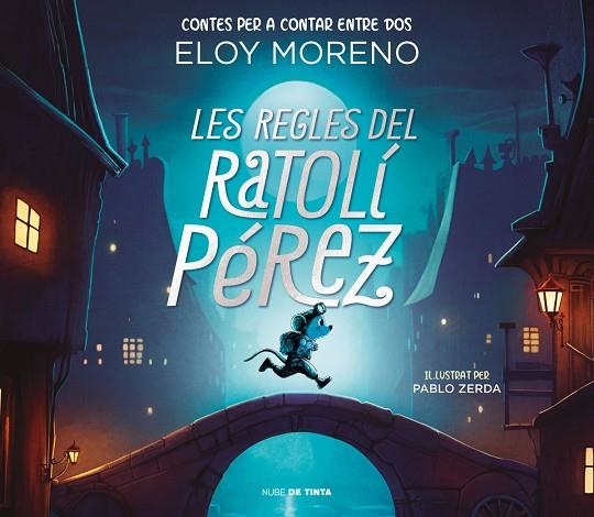 LES REGLES DEL RATOLÍ PÉREZ (CONTES PER A CONTAR ENTRE DOS) | 9788418050787 | ELOY MORENO