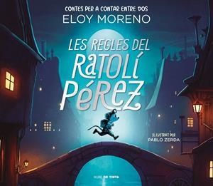 LES REGLES DEL RATOLÍ PÉREZ (CONTES PER A CONTAR ENTRE DOS) | 9788418050787 | ELOY MORENO