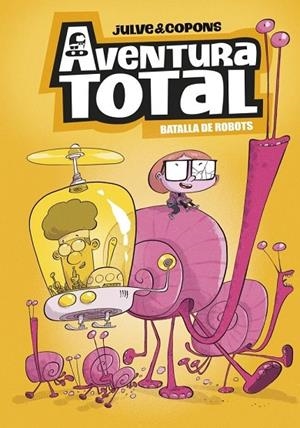AVENTURA TOTAL 5 - BATALLA DE ROBOTS (EDICIÓ EN CATALÀ) | 9788448872816 | JAUME COPONS