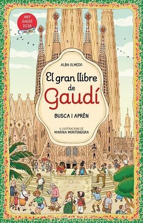 EL GRAN LLIBRE D'EN GAUDÍ. BUSCA I APRÈN | 9788448872854 | ALBA OLMEDO