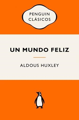 UN MUNDO FELIZ | 9788491057260 | ALDOUS HUXLEY