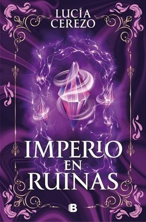 IMPERIO EN RUINAS (SAGA FÉNIX & DRAGÓN 3) | 9788466683616 | LUCÍA CEREZO