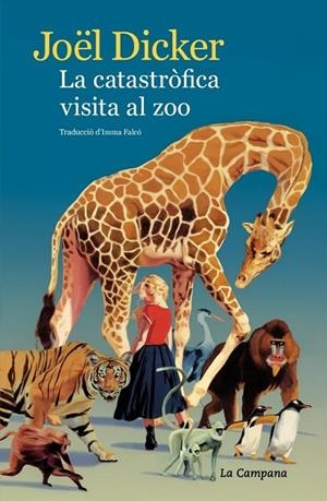 LA CATASTRÒFICA VISITA AL ZOO | 9791387564407 | JOËL DICKER
