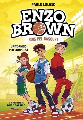 ENZO BROWN: BOIG PEL BÀSQUET 3 - UN TORNEIG PER SORPRESA | 9791387695491 | PABLO LOLASO