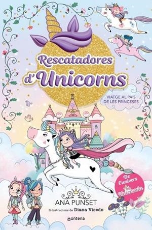 RESCATADORES D'UNICORNS 9 - VIATGE AL PAÍS DE LES PRINCESES | 9791387809539 | ANA PUNSET