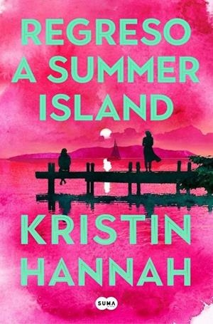 REGRESO A SUMMER ISLAND | 9791387845537 | KRISTIN HANNAH