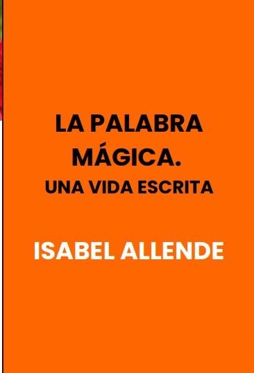 LA PALABRA MÁGICA | 9788401039447 | ISABEL ALLENDE
