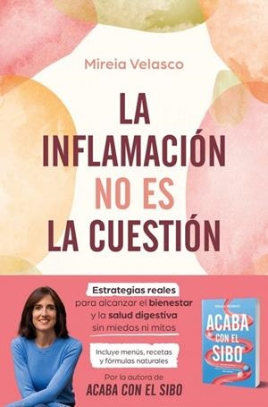 LA INFLAMACIÓN NO ES LA CUESTIÓN | 9788410274785 | MIREIA VELASCO