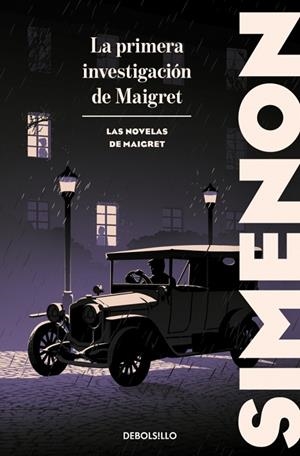 LA PRIMERA INVESTIGACIÓN DE MAIGRET (LAS NOVELAS DE MAIGRET) | 9788466382175 | GEORGES SIMENON