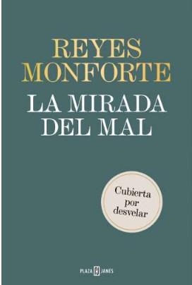 LA MIRADA DEL MAL | 9788401035807 | REYES MONFORTE