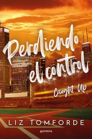 PERDIENDO EL CONTROL (CAUGHT UP) (WINDY CITY 3) | 9788410395954 | LIZ TOMFORDE