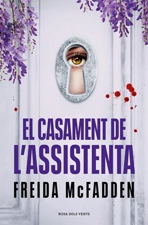 EL CASAMENT DE L’ASSISTENTA (L'ASSISTENTA) | 9788419756985 | FREIDA MCFADDEN