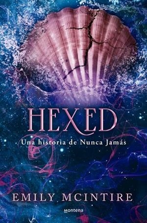 HEXED (NUNCA JAMÁS 6) | 9788419975928 | EMILY MCINTIRE