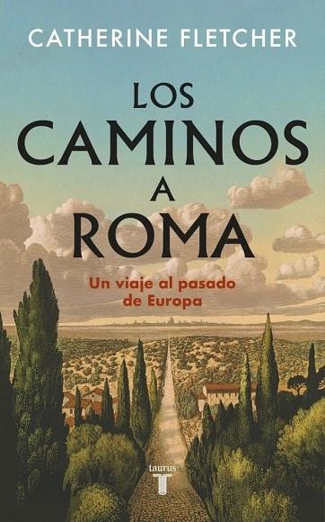 LOS CAMINOS A ROMA | 9788430628551 | CATHERINE FLETCHER