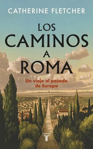 LOS CAMINOS A ROMA | 9788430628551 | CATHERINE FLETCHER