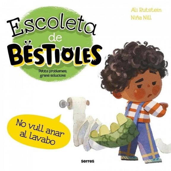 ESCOLETA DE BESTIOLES - NO VULL ANAR AL LAVABO | 9788427249561 | ALI RUTSTEIN