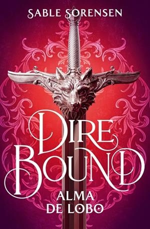 DIRE BOUND. ALMA DE LOBO | 9788466676205 | SABLE SORENSEN