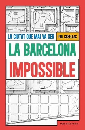 LA BARCELONA IMPOSSIBLE | 9791387653293 | POL CASELLAS