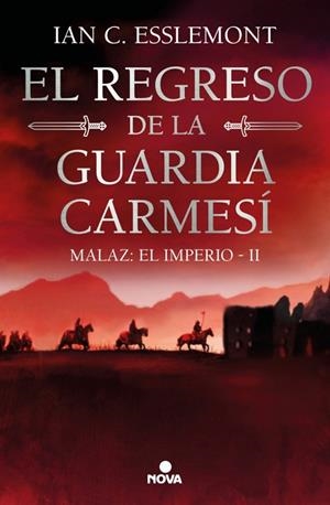EL REGRESO DE LA GUARDIA CARMESÍ (MALAZ: EL IMPERIO 2) | 9788419260628 | IAN C. ESSLEMONT