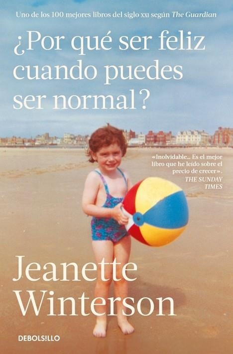 ¿POR QUÉ SER FELIZ CUANDO PUEDES SER NORMAL? | 9788466380270 | JEANETTE WINTERSON