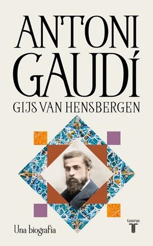 ANTONI GAUDI (TAURUS) | 9788430628988 | GIJS VAN HENSBERGEN