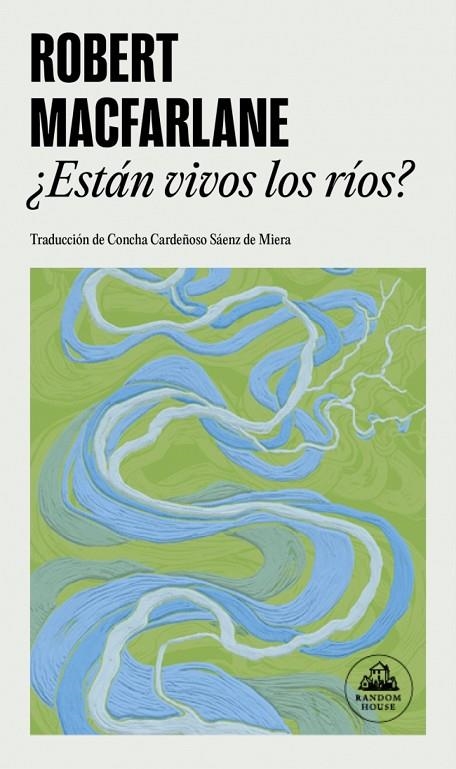 ¿ESTÁN VIVOS LOS RÍOS? | 9788439746072 | ROBERT MACFARLANE