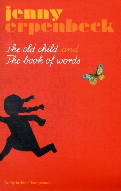 THE OLD CHILD AND THE BOOK OF WORDS | 9781846270581 | JENNY ERPENBECK