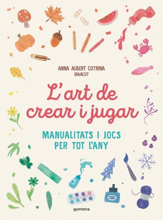 L'ART DE CREAR I JUGAR | 9791387724351 | ANNA ALBERT CUTRINA