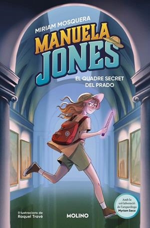 MANUELA JONES (EDICIÓ EN CATALÀ) 3 - EL QUADRE SECRET DEL PRADO | 9788427249592 | MOSQUERA, MIRIAMSECO ÁLVAREZ, MYRIAM