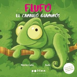 FLUFO, EL CAMALEÓ GLAMURÓS | 9788410255364 | NÚRIA CELA