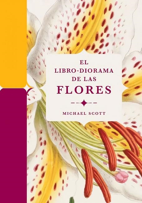 LIBRO-DIORAMA DE LAS       FLORES, EL | 9788410380127 | MICHAEL SCOTT