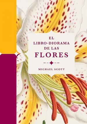 LIBRO-DIORAMA DE LAS       FLORES, EL | 9788410380127 | MICHAEL SCOTT