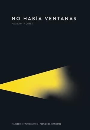 NO HABÍA VENTANAS | 9789992083093 | NORAH HOULT