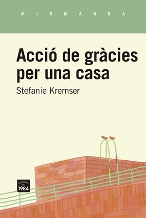 ACCIÓ DE GRÀCIES PER UNA   CASA | 9791387757281 | STEFANIE KREMSER