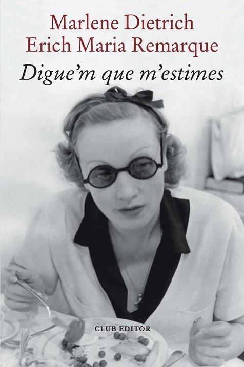 DIGUE'M QUE M'ESTIMES | 9788473294898 | MARLENE DIETRICH