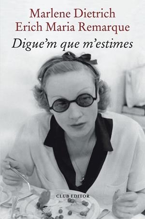 DIGUE'M QUE M'ESTIMES | 9788473294898 | MARLENE DIETRICH