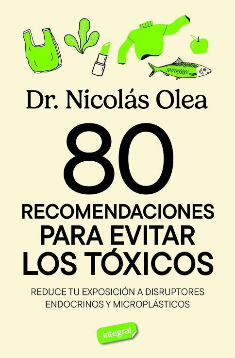 80 RECOMENDACIONES PARA    EVITAR LOS TÓXICOS | 9788491182788 | NICOLÁS OLEA SERRANO