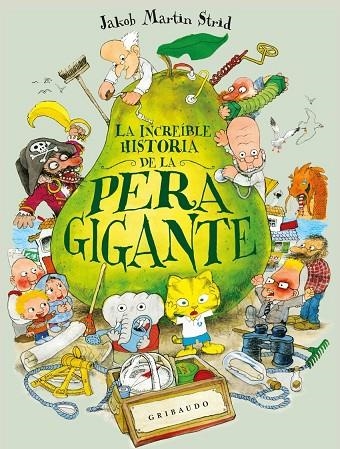 INCREÍBLE HISTORIA DE LA   PERA GIGANTE, LA | 9791399073096 | JAKOB MARTIN STRID