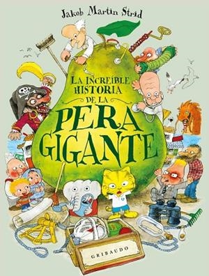 INCREÍBLE HISTORIA DE LA   PERA GIGANTE, LA | 9791399073096 | JAKOB MARTIN STRID