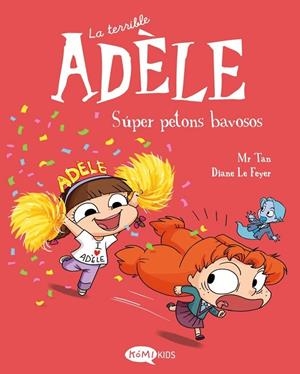 TERRIBLE ADÈLE VOL. 13 -   SUPER PETONS BAVOSOS | 9791387744168 | MR TAN
