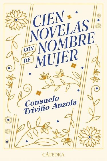 CIEN NOVELAS CON NOMBRE DE MUJER | 9788437649672 | CONSUELO TRIVIÑO ANZOLA