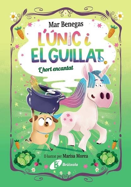 L'ÚNIC I EL GUILLAT, 2. L'HORT ENCANTAT | 9788413494807 | MAR BENEGAS