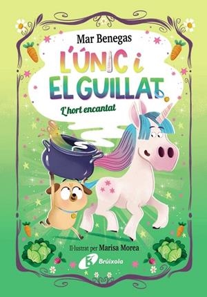 L'ÚNIC I EL GUILLAT, 2. L'HORT ENCANTAT | 9788413494807 | MAR BENEGAS