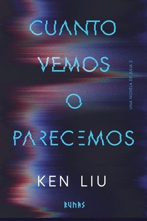 CUANTO VEMOS O PARECEMOS | 9791370091965 | KEN LIU
