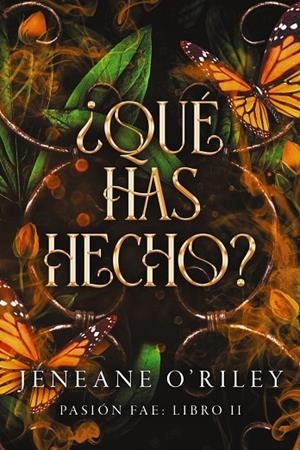 ¿QUÉ HAS HECHO? | 9788419988461 | JENEANE O'RILEY